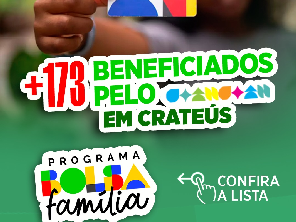 Bolsa Família: 173 Famílias de Crateús são Beneficiadas pelo Programa