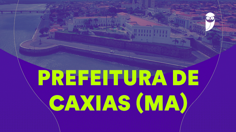 Concurso Caxias MA: Mais de 1.200 vagas em todos os níveis com salário de até R$ 7.786,02