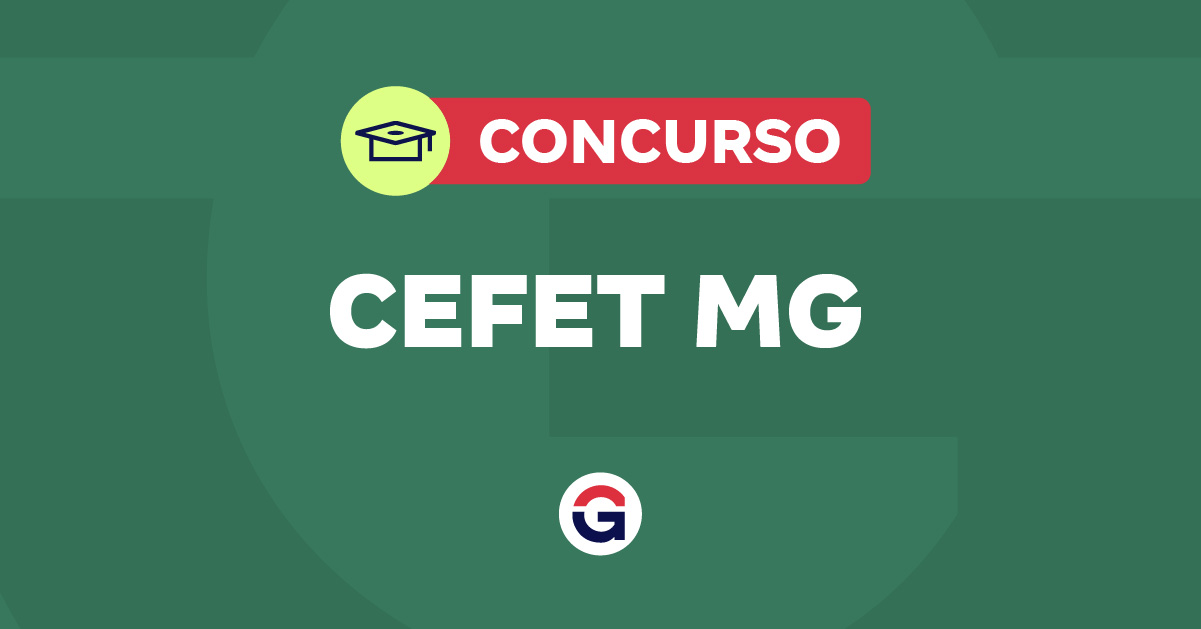 Concurso CEFET MG: Saiba como Inscrever-se e Ganhar até R$ 6,1 mil