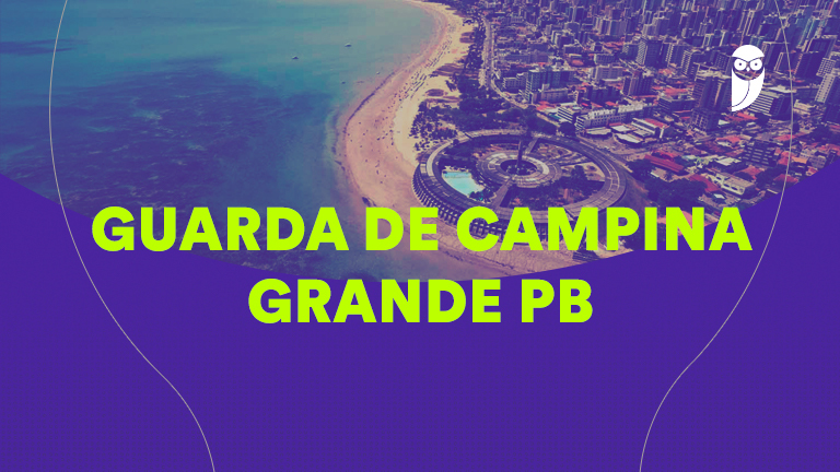 Concurso Guarda Municipal de Campina Grande: Edital Até Abril!