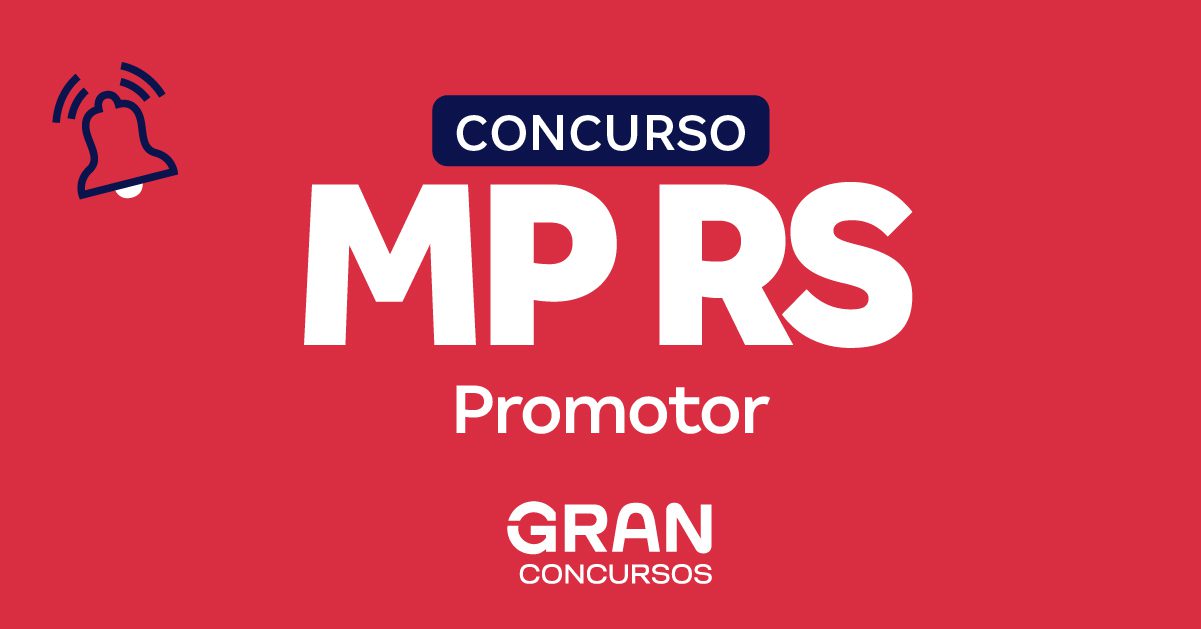 Concurso MP RS Promotor: resultados da prova discursiva e etapas seguem!