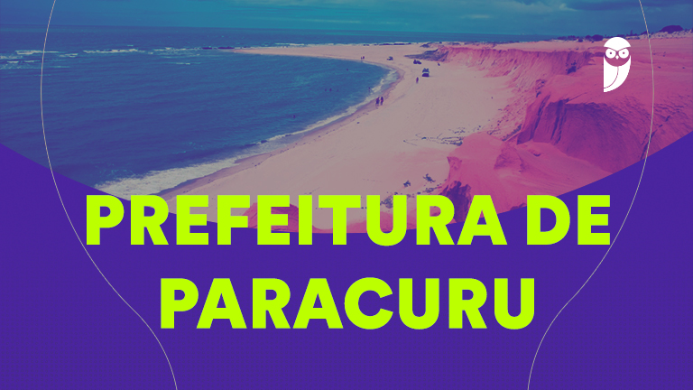 Concurso Paracuru CE: Inscrições Encerradas! Veja Detalhes e Vagas Disponíveis