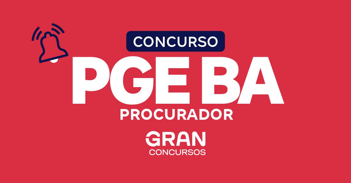 Concurso PGE BA Procurador 2026: Oportunidades de Carreira no Estado da Bahia