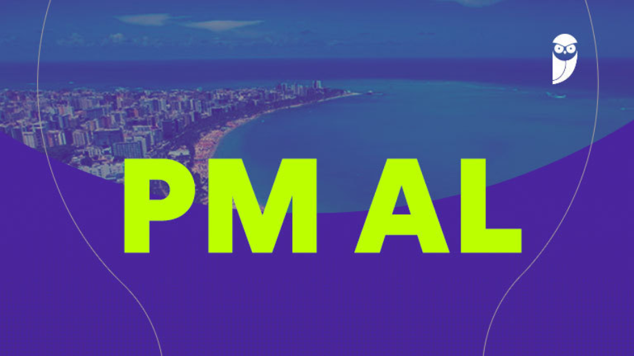 Concurso PM/AL: Entenda direitos e prerrogativas com detalhes