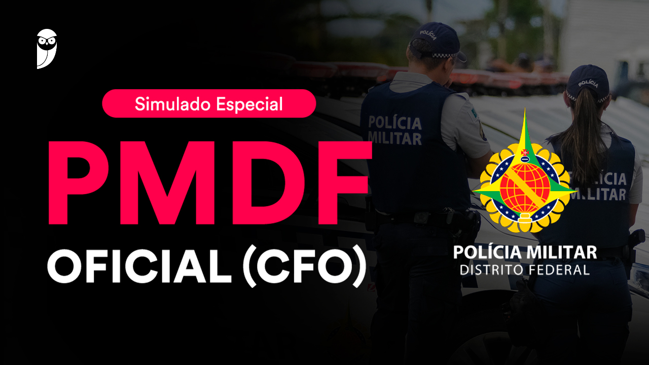 Concurso PMDF: Simulado Especial para Oficiais - Inscreva-se Agora!
