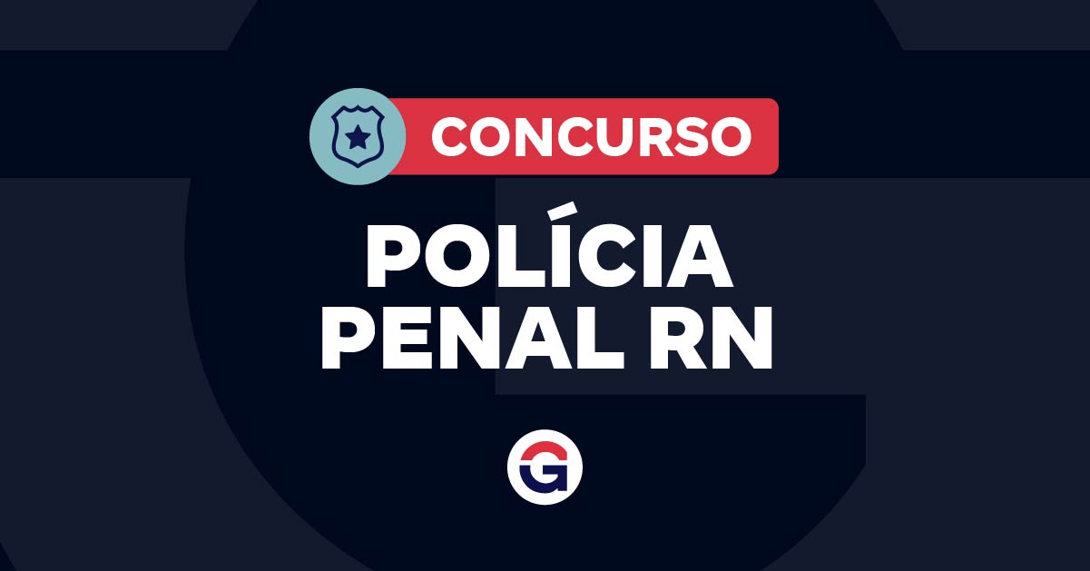 Concurso Polícia Penal RN: 260 Vagas para Profissionais de Segurança
