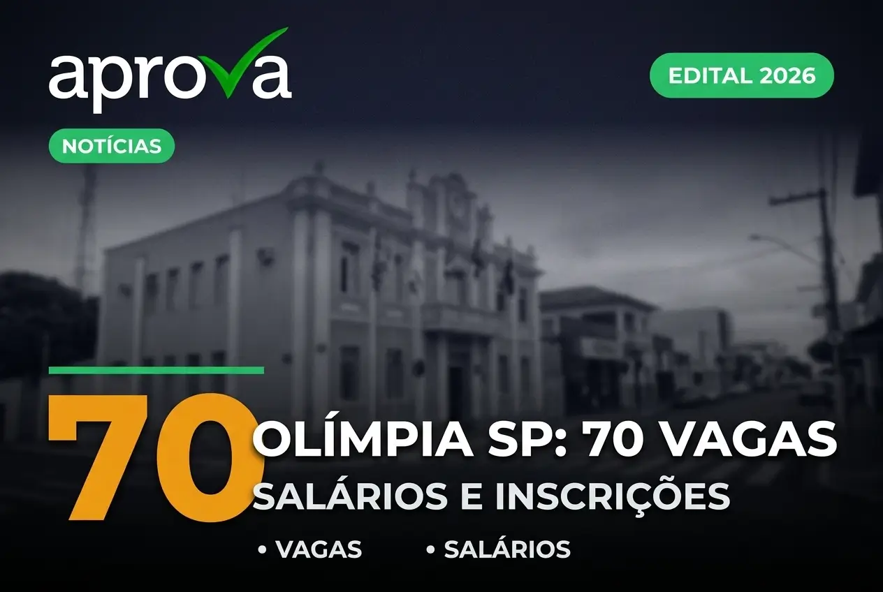 Concurso Prefeitura de Olímpia SP 2026: 70 Vagas em Serviço Público com Salários até R$ 9,5 Mil!