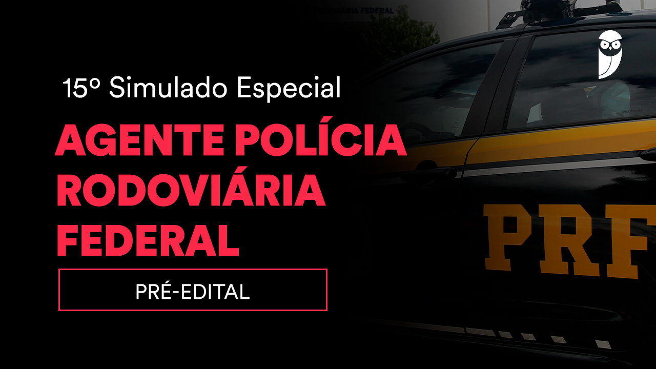Concurso PRF 2026: Participe do 15º Simulado Especial Policial Rodoviário Federal!