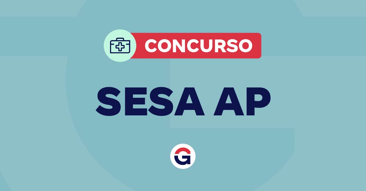 Concurso SESA Amapá: 1.815 vagas Abertas com Início em Junho - Oportunidades com Salários Atirantes