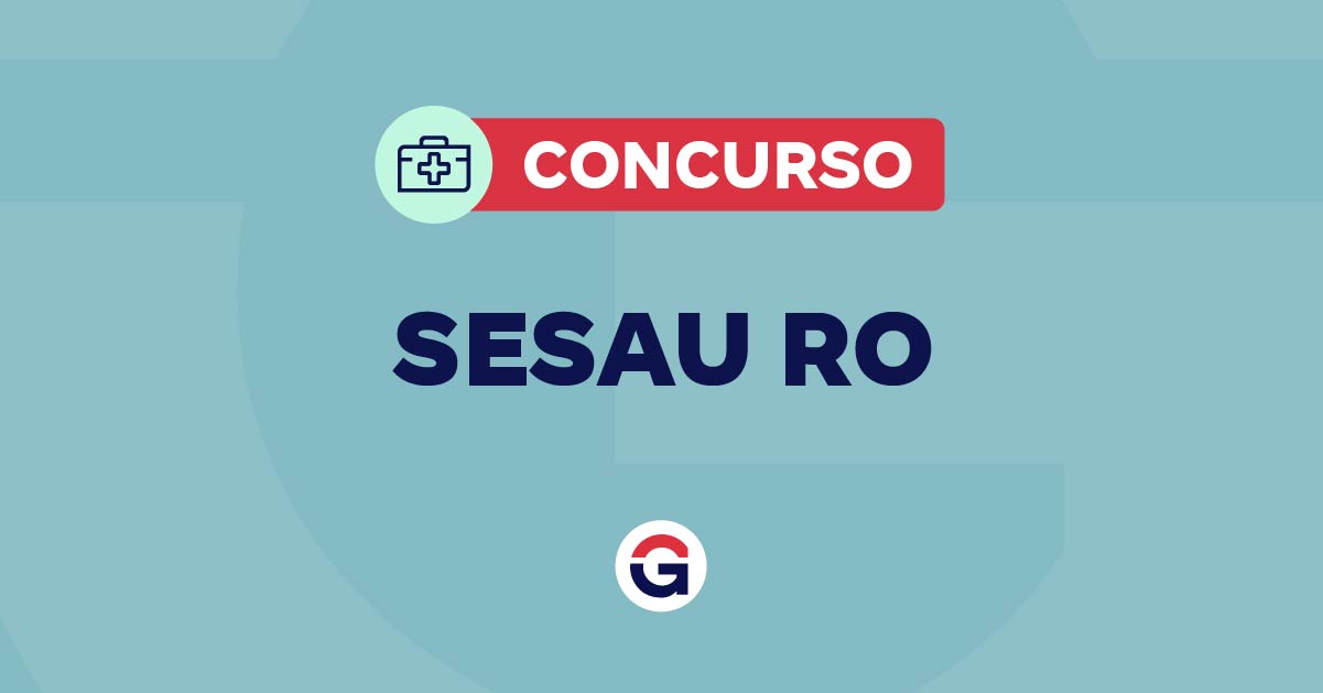 Concurso SESAU RO 2026: Tudo o que Você Precisa Saber!