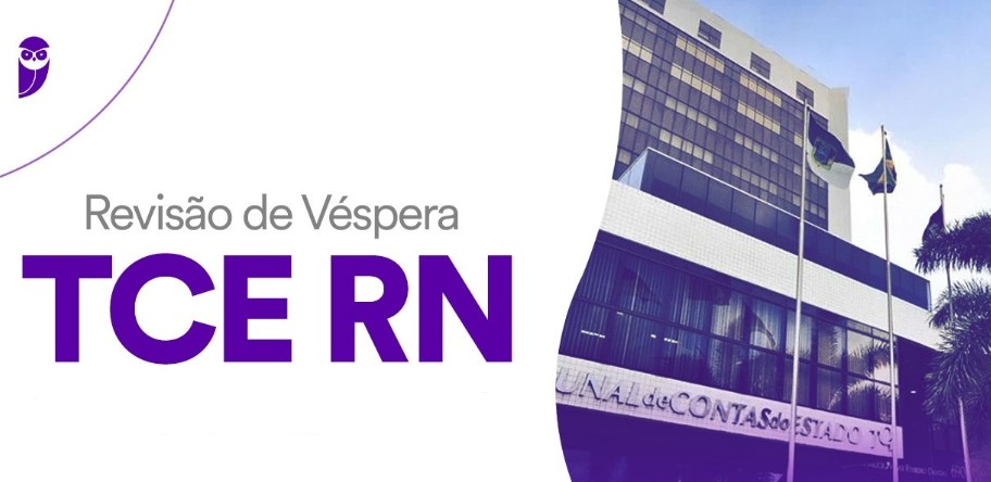 Concurso TCE RN 2026: Revisão de Véspera Gratuita - Inscreva-se Já!