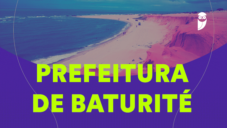 Desafie-se no Concurso Prefeitura de Baturité CE e conquiste uma das 101 vagas ofertadas!