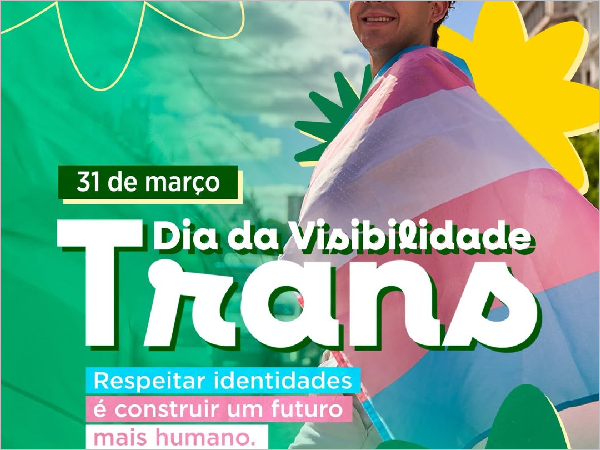 Dia da Visibilidade Trans: Respeito e Inclusão para Todos