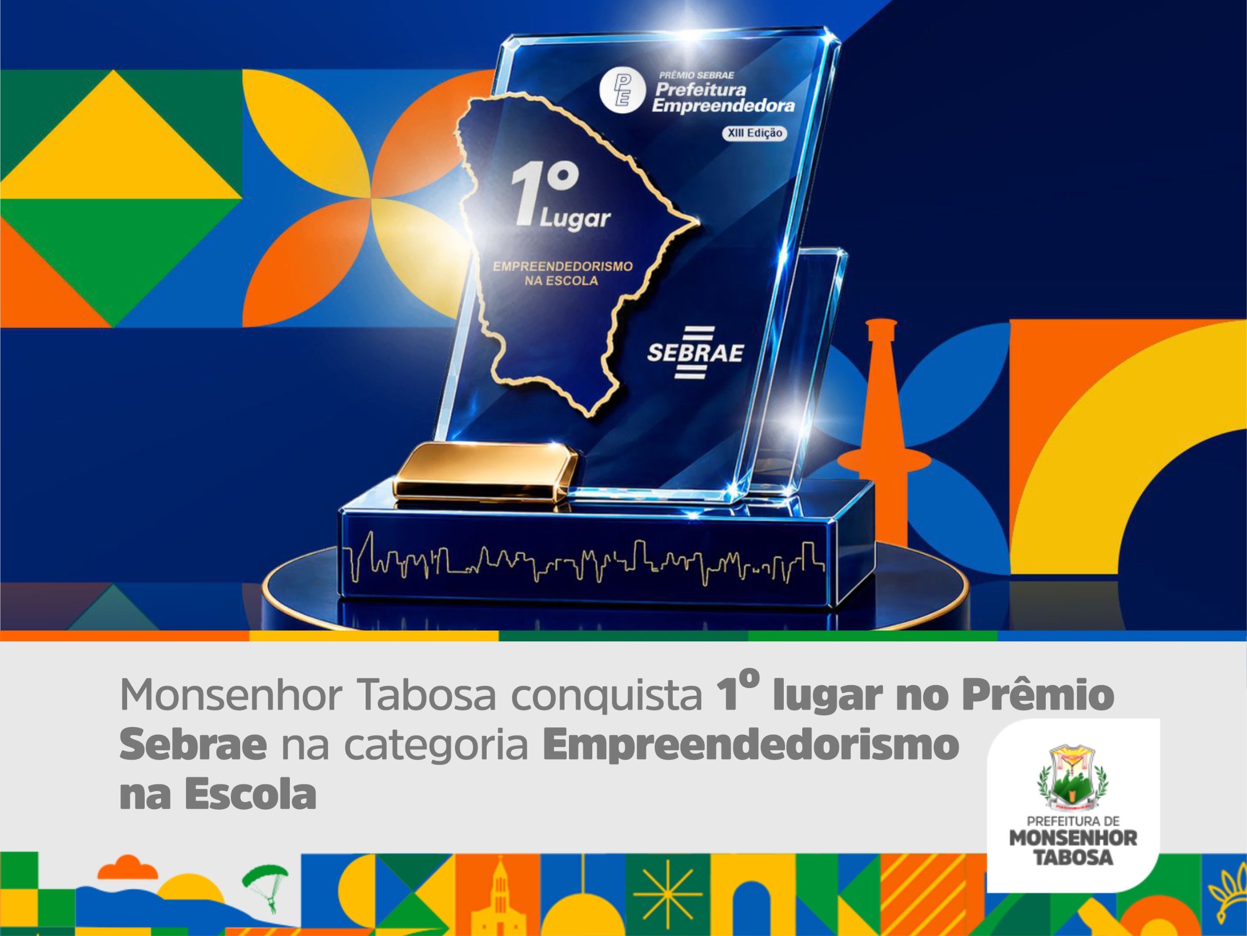Educação Inovadora: Monsenhor Tabosa Conquista 1º Lugar no Prêmio Sebrae