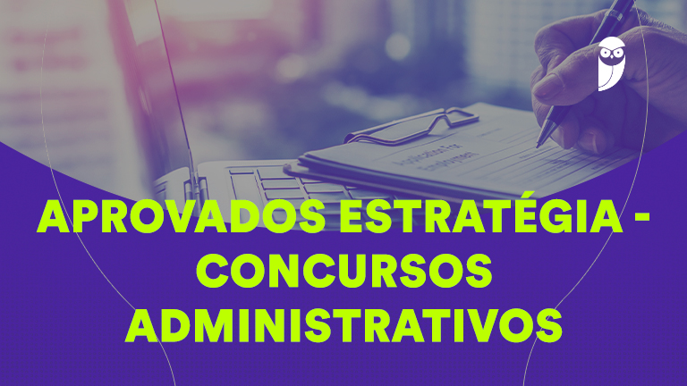 Estratégia: Recorde de Aprovações em Concursos Administrativos
