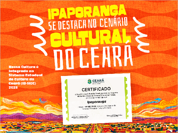 Ipaporanga Conquista Reconhecimento Estadual com Integração ao Sistema da Cultura do Ceará