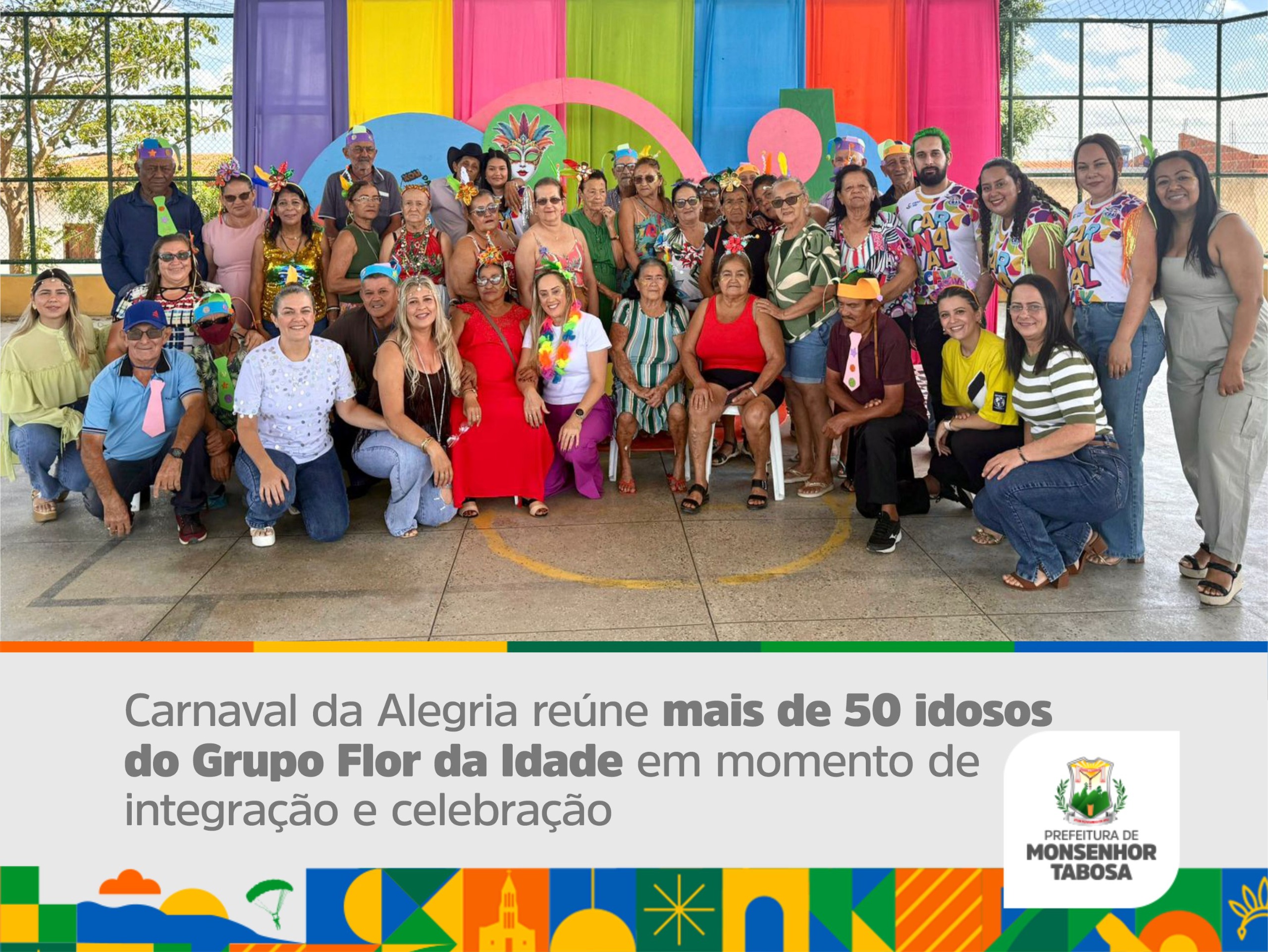 Monsenhor Tabosa Celebra a Melhor Idade: Carnaval de Inclusão e Confraternização