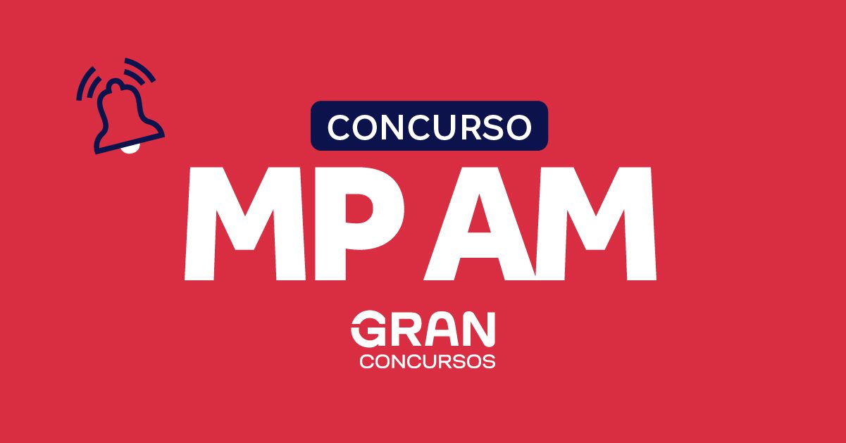 MP AM Prorroga Concurso Público por Mais 2 Anos - 36 Vagas