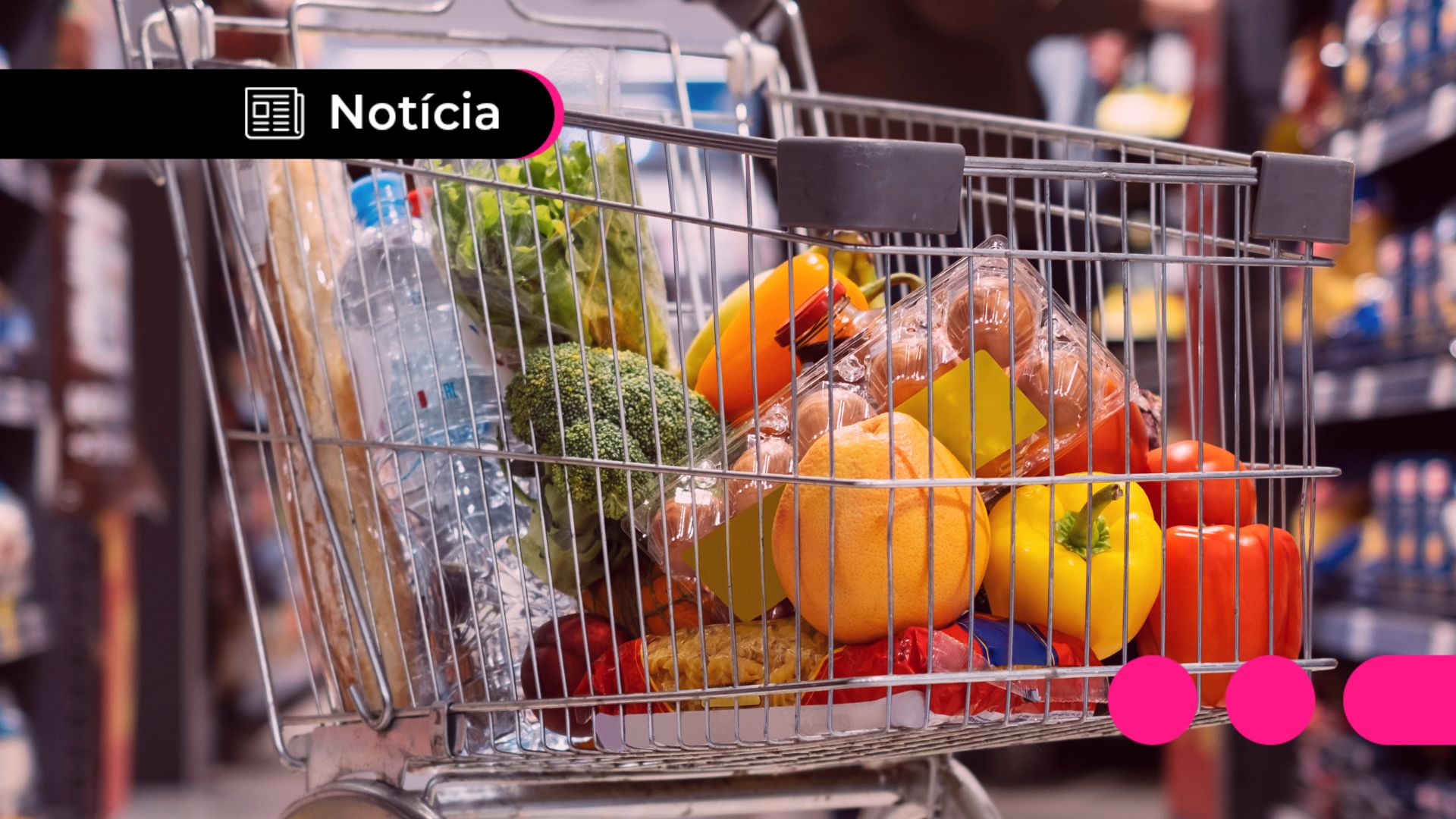 Reforma Tributária: Cesta Básica pode encarecer após a mudança nos impostos