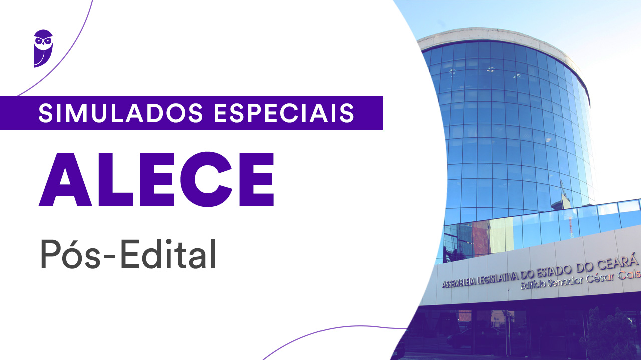 Simulado Especial ALECE: Domine o Concurso e Garanta sua Vaga!