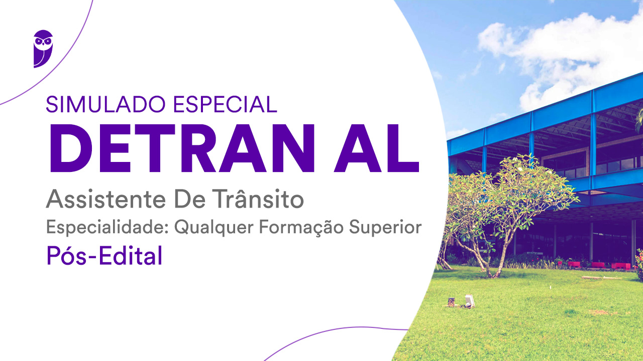 Simulado Especial DETRAN AL: Prepare-se para o Concurso de Assistente de Trânsito!