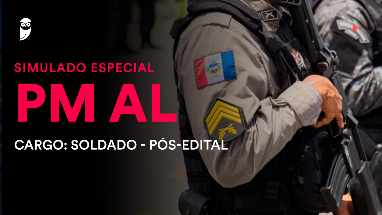 Simulado Especial PM AL: Conquiste a Vaga de Soldado com nosso Simulado Gratuito